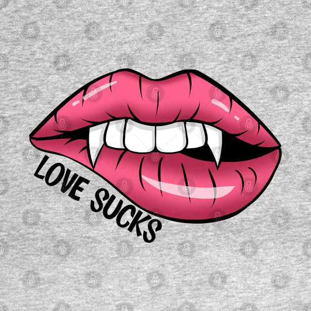 Love Sucks by MZeeDesigns